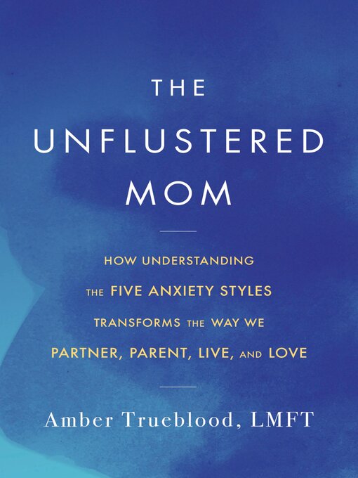 Title details for The Unflustered Mom by Amber Trueblood - Available